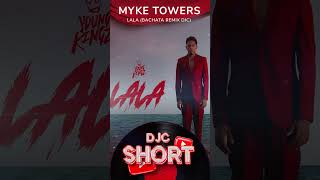 Myke Towers  Lala Bachata Version Remix DJC Shorts [upl. by Cayla]