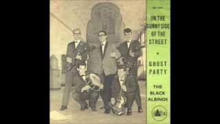 The Black Albinos  Ghost Party 1962 [upl. by Shipley]