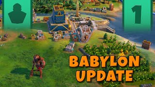 Civ 6 Deity Babylon amp Heroes and Legends Update  Part 1 [upl. by Sedrul]