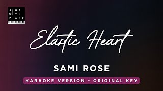 Elastic Heart  Sami Rose Original Key Karaoke  Instrumental Cover with Lyrics [upl. by Brockwell371]