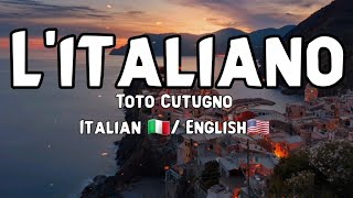 Toto Cutugno – L’italiano Italian and English lyrics [upl. by Douty]