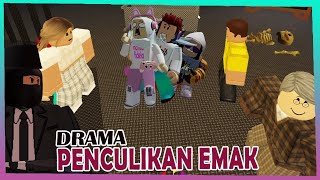 DRAMA PENCULKKAN EMAK  Roblox Story Indonesia [upl. by Thebault]