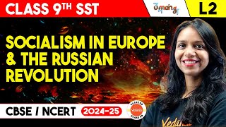 Socialism in Europe and the Russian Revolution  L2  Chapter 2 History  Umang  Class 09 SST [upl. by Aprilette]