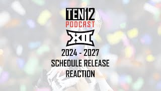 EMERGENCY Big 12 Football Schedule Release Reaction [upl. by Namilus791]