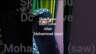 Skip if you dont Love Allah Mohammad sawallah ilovemyprophetmuhammadsaw shorts ytshorts jummah [upl. by Backler]