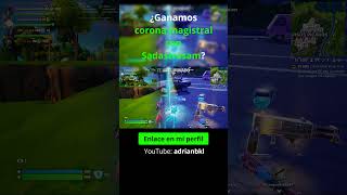 ¿Ganamos corona magistral con Sadastrasam 24  Fortnite [upl. by Coke]