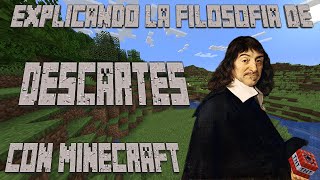 Explicando la filosofía de Descartes con Minecraft [upl. by Irual636]