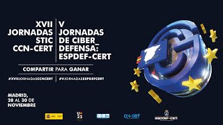 Bienvenida a las XVII Jornadas STIC CCNCERT  V Jornadas de CIberdefensa ESPDEFCERT [upl. by Ecirpac]