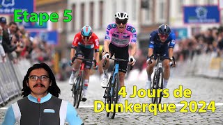 🚴‍♂️4 Jours de Dunkerque 2024🇫🇷  Etape 5 Débrief Bennett Strong Auber93 [upl. by Llednil]