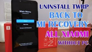 Cara Hapus TWRP amp Balik ke Mi Recovery Semua HP Xiaomi Tanpa PC [upl. by Eltsryk846]