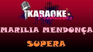 MARILIA MENDONÇA  SUPERA  KARAOKE [upl. by Pacificas930]