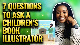 7 Questions to Ask A Childrens Book Illustrator 〖The Art of Self Publishing〗 [upl. by Enahc]