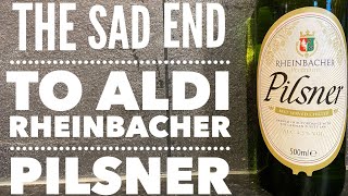 The Fall Of Aldi Rheinbacher Pilsner Discontinued [upl. by Dryden309]