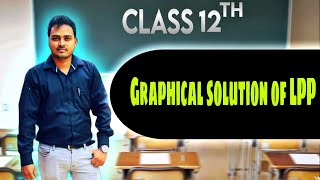 Linear Programming Problem  Graphical solution of LPP  Class12  CHSE amp CBSE  Mathematics [upl. by Aunson]