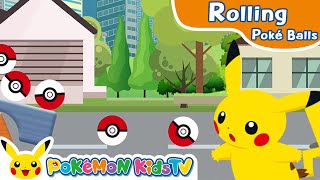 Rolling Poké Balls  Pokémon Fun Video  Pokémon Kids TV [upl. by Tomlin201]