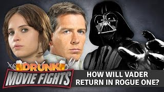 How Will Darth Vader Return in Rogue One  DRUNK MOVIE FIGHTS [upl. by Knowles698]