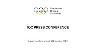 IOC Press Conference  06122022 [upl. by Kym]