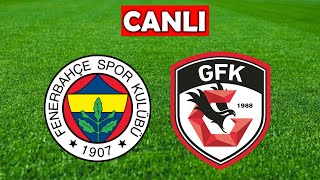 FENERBAHÇE GAZİANTEP MAÇI CANLI İZLE [upl. by Eesdnyl]