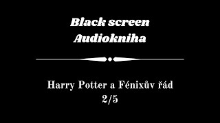 Harry Potter  Audiokniha  Fénixův řád 25  Dark Screen [upl. by Nicodemus]