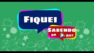 PROGRAMA FIQUEI SABENDO NA BNT [upl. by Asilad]