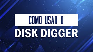 Como usar o DiskDigger [upl. by Anoval293]