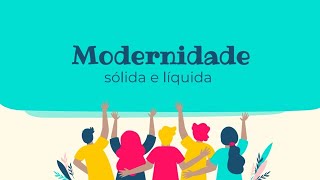 Modernidade sólida e líquida [upl. by Nahpos710]