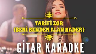 Tarifi Zor  Gitar Karaoke Seni Benden Alan Kader [upl. by Barnebas]