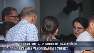 Usuaria de Sanitas EPS inconforme con atención en Pharmasan para entrega de medicamentos [upl. by Neyuh197]