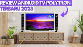 REVIEW ANDROID TV 32 INCH POLYTRON TERBARU  POLYTRON PLD 32TAG5959 [upl. by Enatan126]