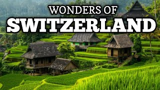 Wonders of Switzerland  Most Amazing Places and Fun Facts  4k Travel Guide [upl. by Hogue14]