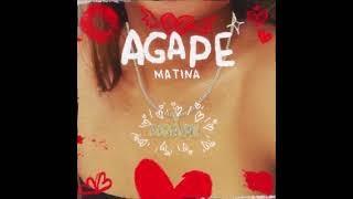 Agape  Matina [upl. by Suoivatco]