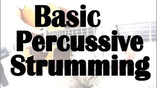 Advanced Strumming Techniques in HD  Lesson 1  Basic Percussive Strumming [upl. by Eldorado]