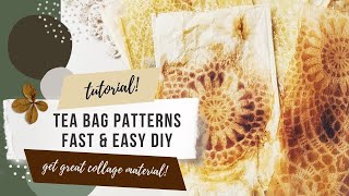 TUTORIAL tea bag patterns ❤ easy DIY ❤ get great backgrounds for collaging [upl. by Ahsenod]