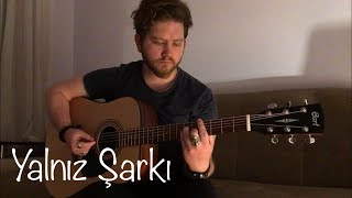 Yalnız Şarkı  Mor ve Ötesi Cover Yusuf Öziel [upl. by Kahle]