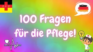 100 Fragen die dein Deutsch verbessern Wie wir Pflegekräften helfen können  Pflege Deutsch lernen [upl. by Yerffe42]