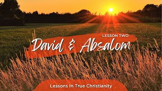 David amp Absalom Lesson Two [upl. by Inglis207]