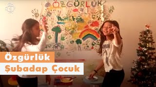 Özgürlük  Video  Şubadap Çocuk [upl. by Kcuhc]