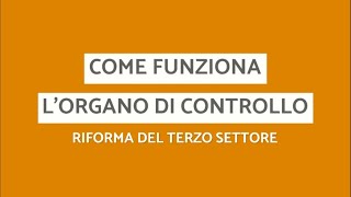 Riforma terzo settore  Come funziona lorgano di controllo [upl. by Cerys171]