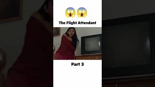 The flight attendant  😱😱 trending shorts supportme clips webseries viralvideo subcribchannel [upl. by Opalina94]