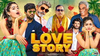 Love Story Movie 2023  Rashmika Mandanna Vijay Deverakonda  Superhit Movie Latest Hindi Dubbed2023 [upl. by Torbert]