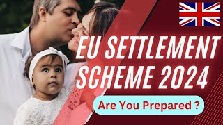 EU Settlement Scheme 2024  Are You Prepared  ImmigrateInsight [upl. by Rie]