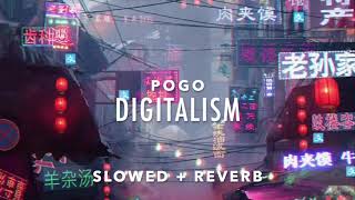 pogo  digitalism slowed  reverb [upl. by Greggory800]