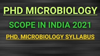 Phd Microbiology Scope In India 2021 And Syllabus [upl. by Ib453]