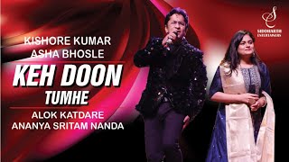 KEH DOON TUMHE  कहदूँ तुम्हें  ALOK KATDARE  ANANYA SRITAM NANDA  SIDDHARTH ENTERTAINERS [upl. by Niko366]