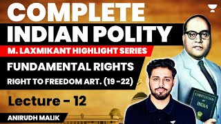 Fundamental Rights  L12  Right to Freedom  Article 1922  UPSC CSE 202425  Anirudh [upl. by Mailli]