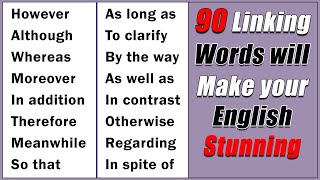 These 90 Linking Words Will Make Your English Stunning [upl. by Yanaton]