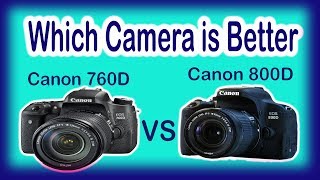 Canon 760D vs Canon 800D Simple and Best Review [upl. by Niletak]