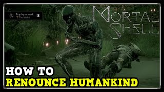 Mortal Shell How to Renounce Humankind The Nihilist Trophy  Achievement Guide [upl. by Pietje]