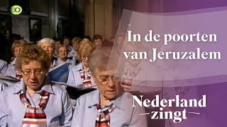 Nederland Zingt In de poorten van Jeruzalem [upl. by Annaehs]