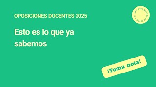 Oposiciones docentes 2025 todo lo que sabemos  Mundopositor 🌍 [upl. by Enad207]